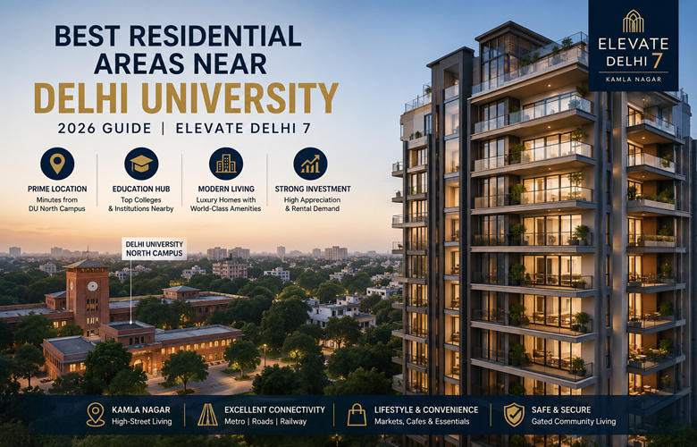 Best Residential Areas Near Delhi University 2026 Guide